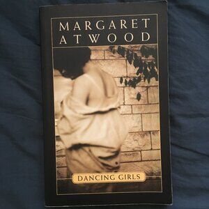 Dancing Girls & Other Stories, by Margaret Atwood (softcover book)